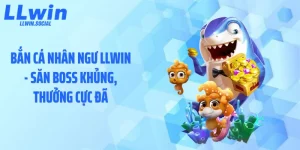 Bắn Cá Nhân Ngư LLWIN - Săn Boss Khủng, Thưởng Cực Đã