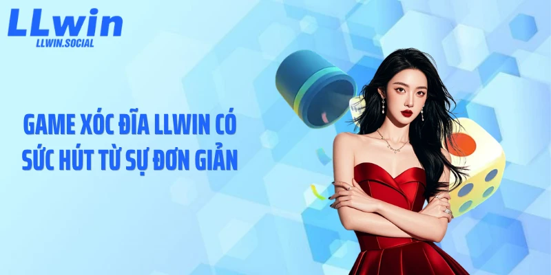 Game xóc đĩa LLWIN có sức hút từ sự đơn giản