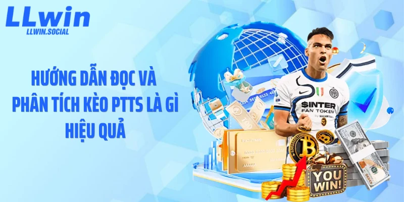 Hướng dẫn đọc và phân tích kèo PTTS là gì hiệu quả