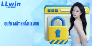 Quên Mật Khẩu LLWIN: Cảnh Báo Dễ Bỏ Qua Nhưng Cực Quan Trọng