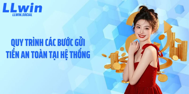 Quy trình các bước gửi tiền an toàn tại hệ thống