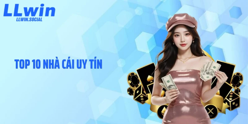 Top 10 Nhà Cái Uy Tín: Bảng Xếp Hạng Gây Bất Ngờ